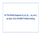 For The Infinite Sequence a1 a2 a3 an an 1 an 3 an 1 For All GMAT Problem Solving
